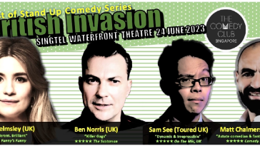 Singapore Best of Stand Up Comedy Series British Invasion Harriet Kelmsley Ben Norris Sam See Matt Chalmers