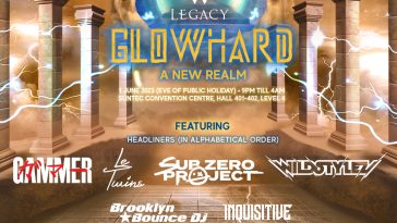 Singapore Legacy Festival Glowhard a New Realm